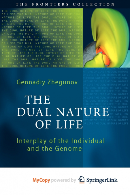 The Dual Nature of Life