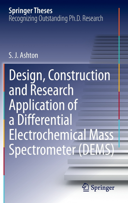 Design, Construction and Research Application of a Differential Electrochemical Mass Spectrometer (DEMS)