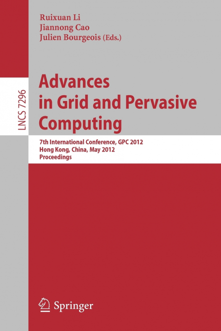Advances in Grid and Pervasive Computing