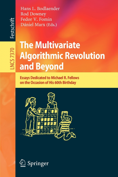 The Multivariate Algorithmic Revolution and Beyond
