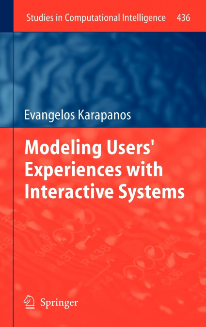 Modeling Users’ Experiences with Interactive Systems