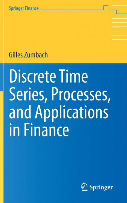 Discrete Time Series, Processes, and Applications in Finance