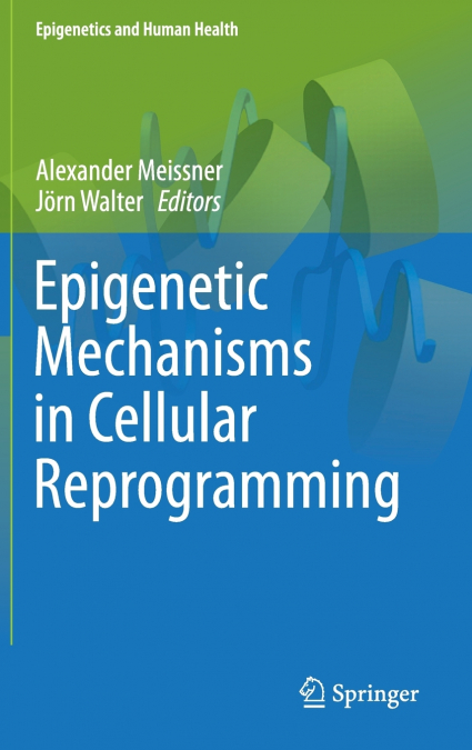 Epigenetic Mechanisms in Cellular Reprogramming