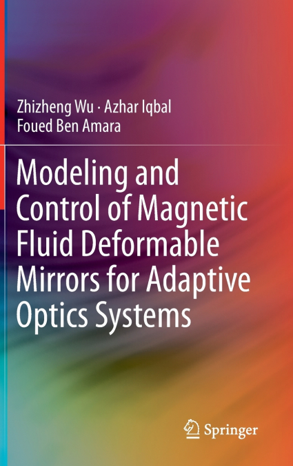 Modeling and Control of Magnetic Fluid Deformable Mirrors for Adaptive Optics Systems
