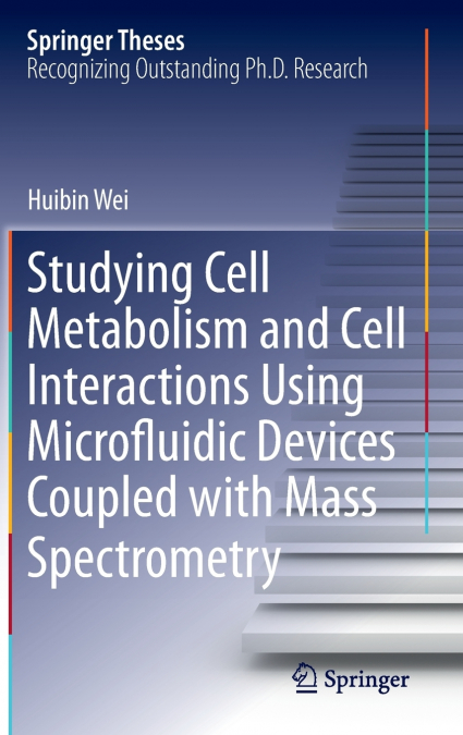 Studying Cell Metabolism and Cell Interactions Using Microfluidic Devices Coupled with Mass Spectrometry