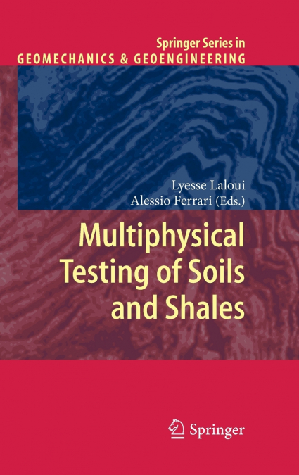 Multiphysical Testing of Soils and Shales