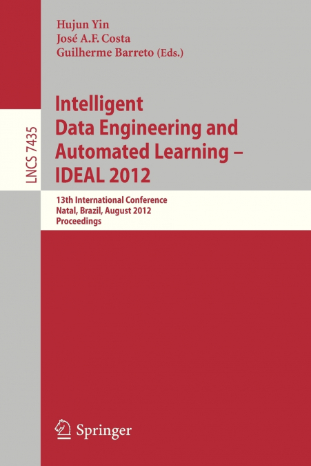 Intelligent Data Engineering and Automated Learning -- Ideal 2012