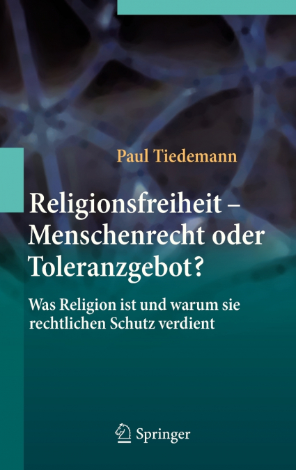 Religionsfreiheit - Menschenrecht oder Toleranzgebot?