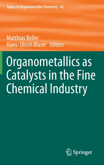 Organometallics as Catalysts in the Fine Chemical Industry