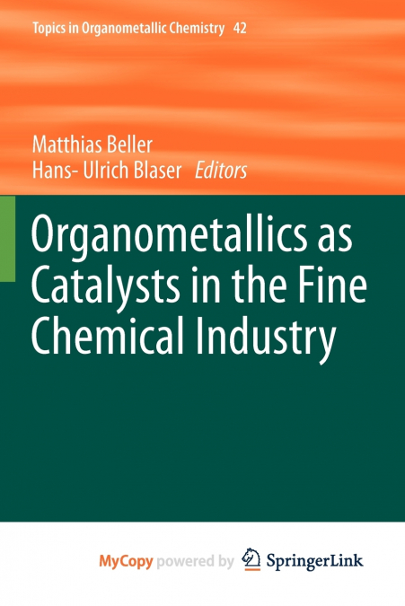 Organometallics as Catalysts in the Fine Chemical Industry