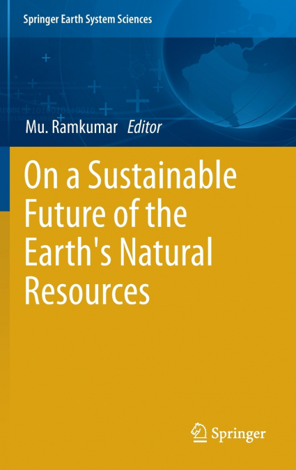 On a Sustainable Future of the Earth’s Natural Resources