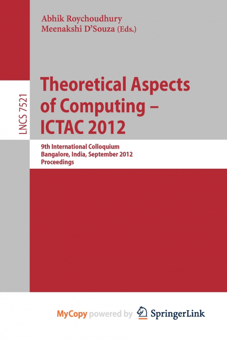 Theoretical Aspects of Computing - ICTAC 2012