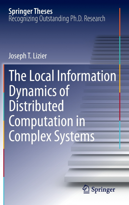 The Local Information Dynamics of Distributed Computation in Complex Systems