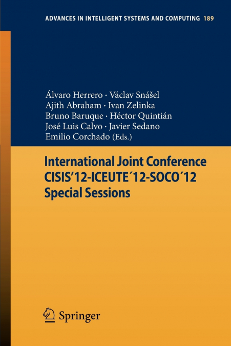 International Joint Conference CISIS’12-ICEUTE´12-SOCO´12 Special Sessions