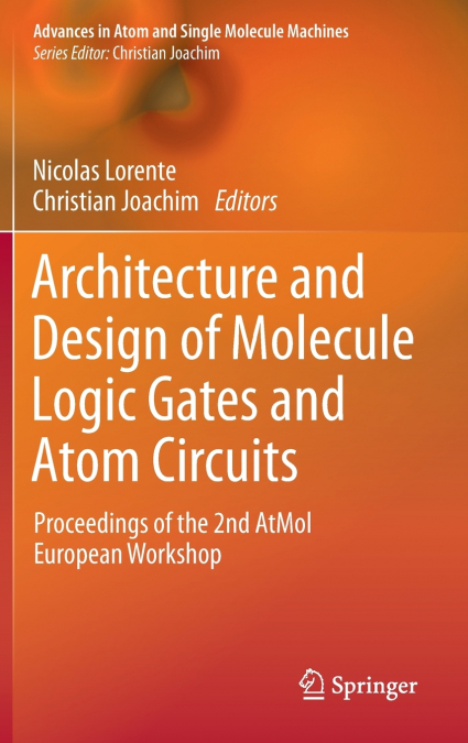 Architecture and Design of Molecule Logic Gates and Atom Circuits