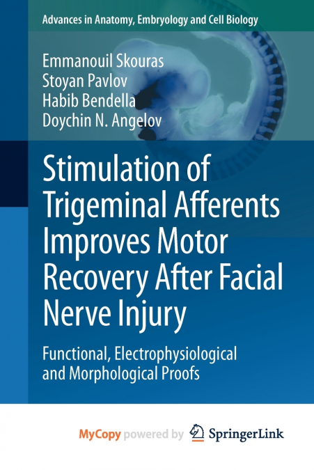 Stimulation of Trigeminal Afferents Improves Motor Recovery After Facial Nerve Injury