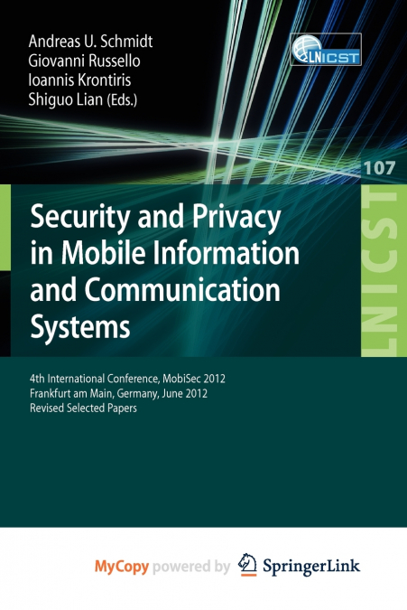 Security and Privacy in Mobile Information and Communication Systems