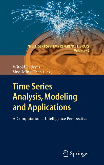 Time Series Analysis, Modeling and Applications