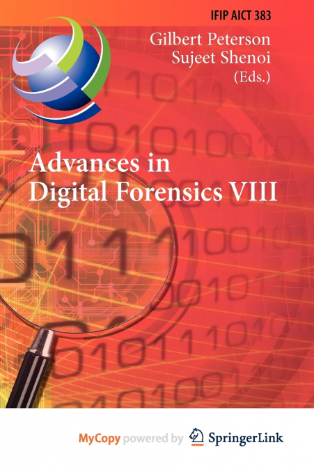 Advances in Digital Forensics VIII
