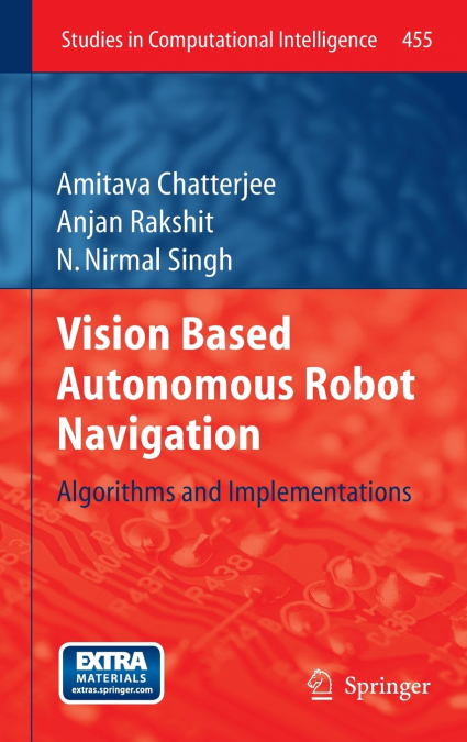 Vision Based Autonomous Robot Navigation