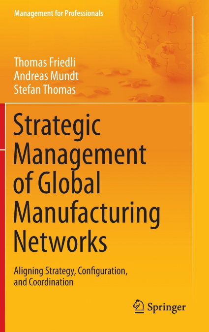 Strategic Management of Global Manufacturing Networks