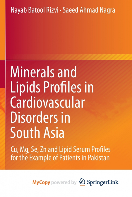 Minerals and Lipids Profiles in Cardiovascular Disorders in South Asia