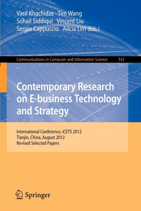 Contemporary Research on E-business Technology and Strategy