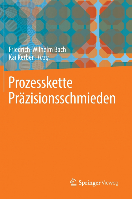 Prozesskette Prazisionsschmieden
