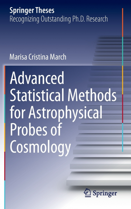 Advanced Statistical Methods for Astrophysical Probes of Cosmology