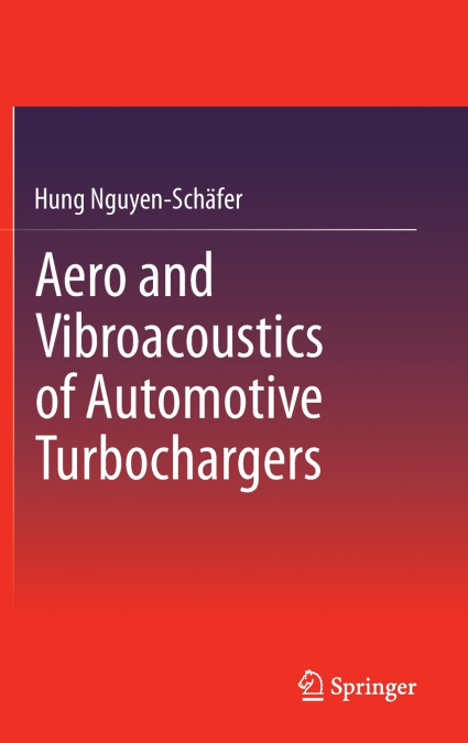 Aero and Vibroacoustics of Automotive Turbochargers
