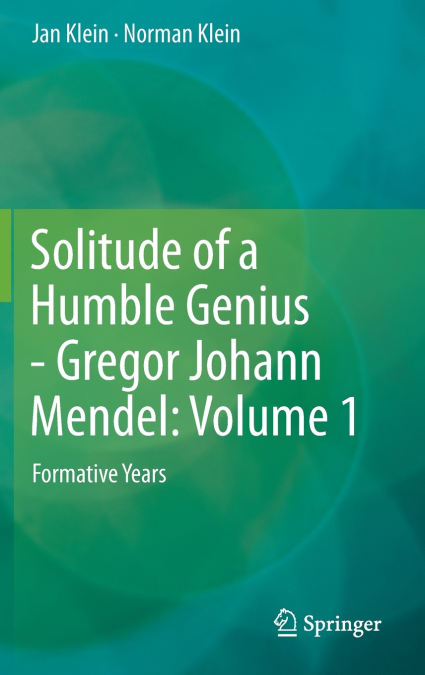 Solitude of a Humble Genius - Gregor Johann Mendel
