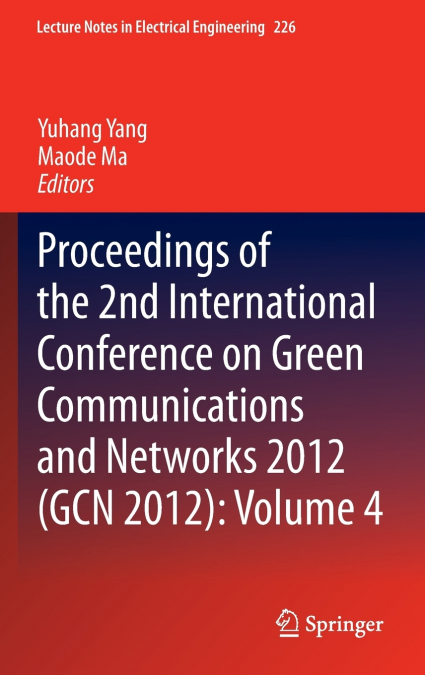 Proceedings of the 2nd International Conference on Green Communications and Networks 2012 (GCN 2012)