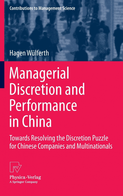 Managerial Discretion and Performance in China