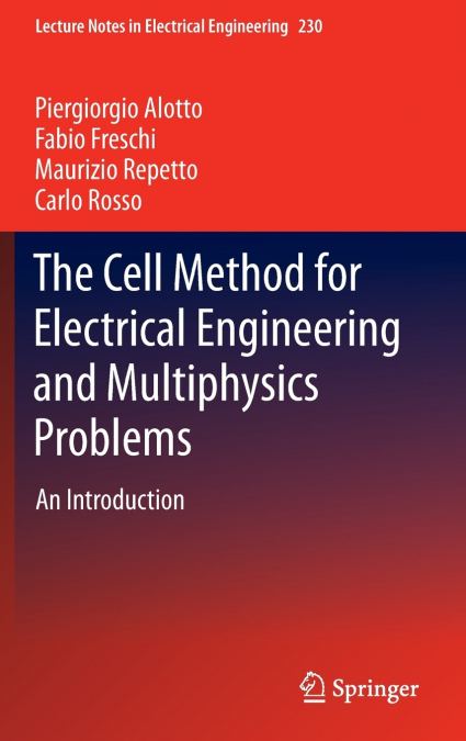 The Cell Method for Electrical Engineering and Multiphysics Problems