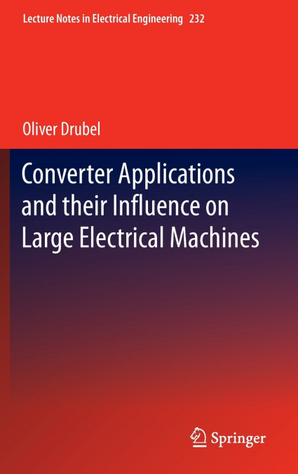 Converter Applications and their Influence on Large Electrical Machines