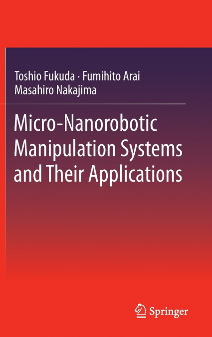 Micro-Nanorobotic Manipulation Systems and Their Applications