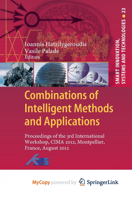Combinations of Intelligent Methods and Applications