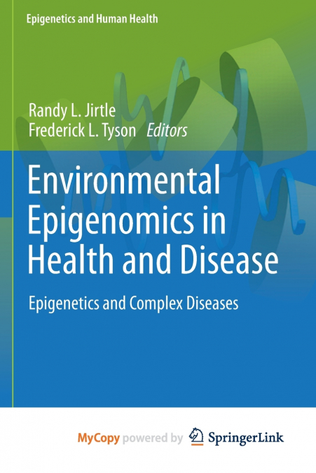 Environmental Epigenomics in Health and Disease