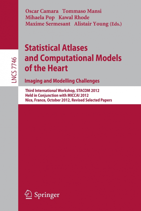 Statistical Atlases and Computational Models of the Heart
