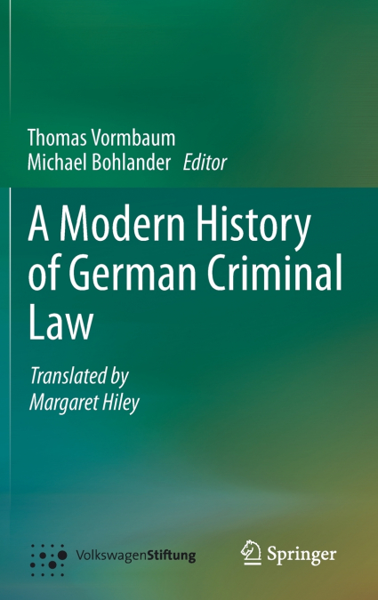 A Modern History of German Criminal Law