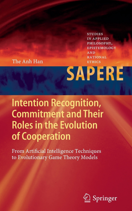 Intention Recognition, Commitment and Their Roles in the Evolution of Cooperation