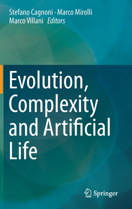 Evolution, Complexity and Artificial Life