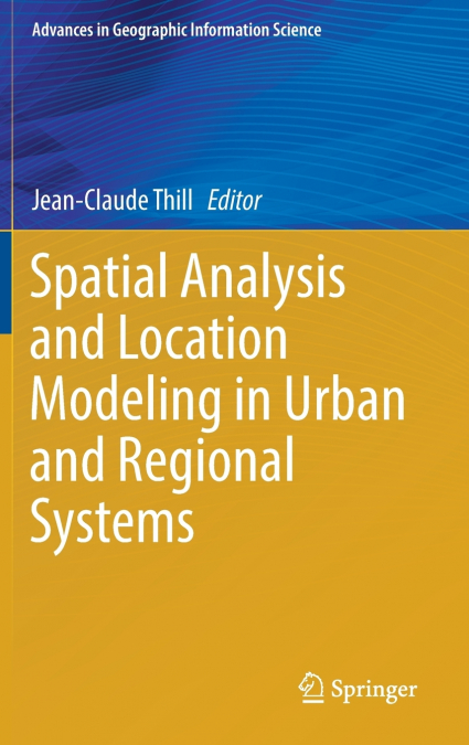 Spatial Analysis and Location Modeling in Urban and Regional Systems