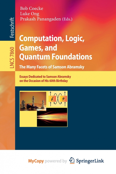 Computation, Logic, Games, and Quantum Foundations - The Many Facets of Samson Abramsky