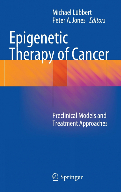 Epigenetic Therapy of Cancer