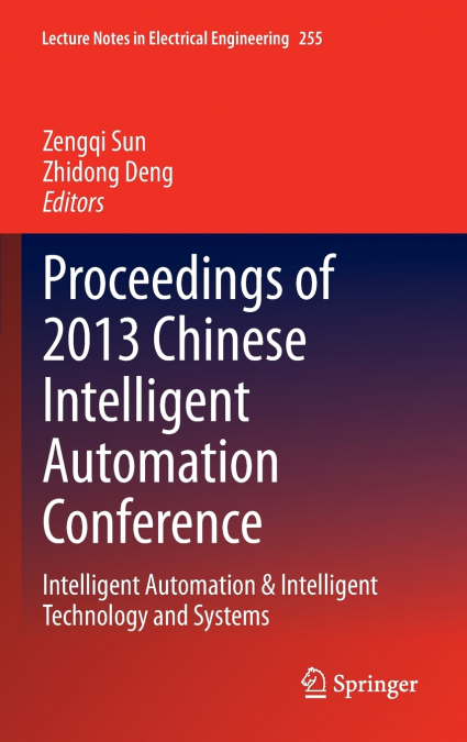 Proceedings of 2013 Chinese Intelligent Automation Conference