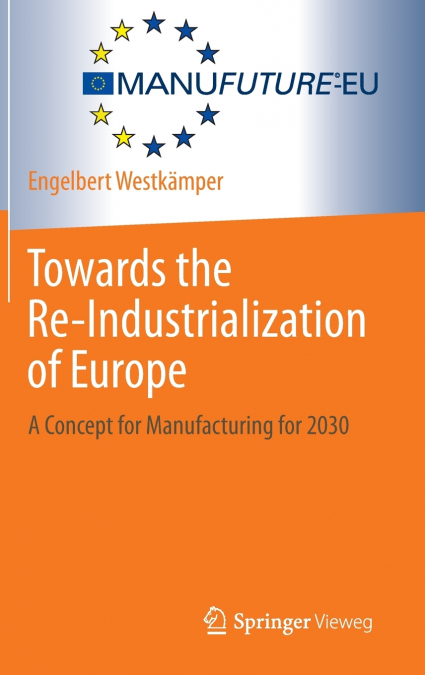 Towards the Re-Industrialization of Europe