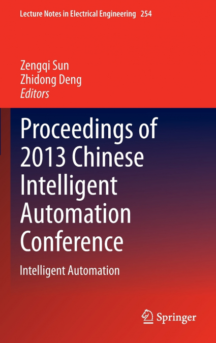 Proceedings of 2013 Chinese Intelligent Automation Conference