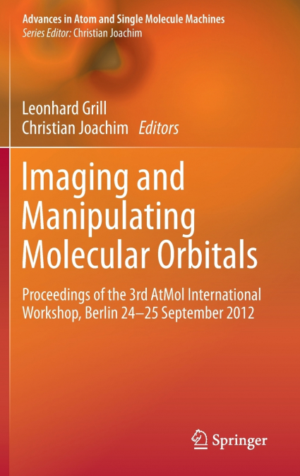 Imaging and Manipulating Molecular Orbitals