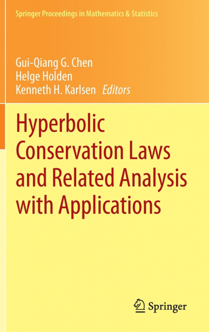 Hyperbolic Conservation Laws and Related Analysis with Applications